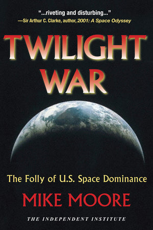 Twilight War: The Folly Of U.S. Space Dominance,Used