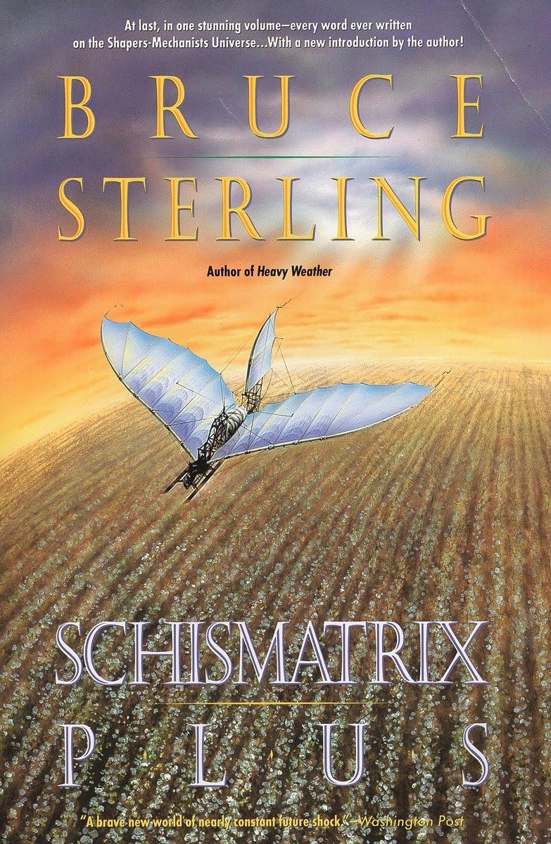 Schismatrix Plus (Complete ShapersMechanists Universe),Used