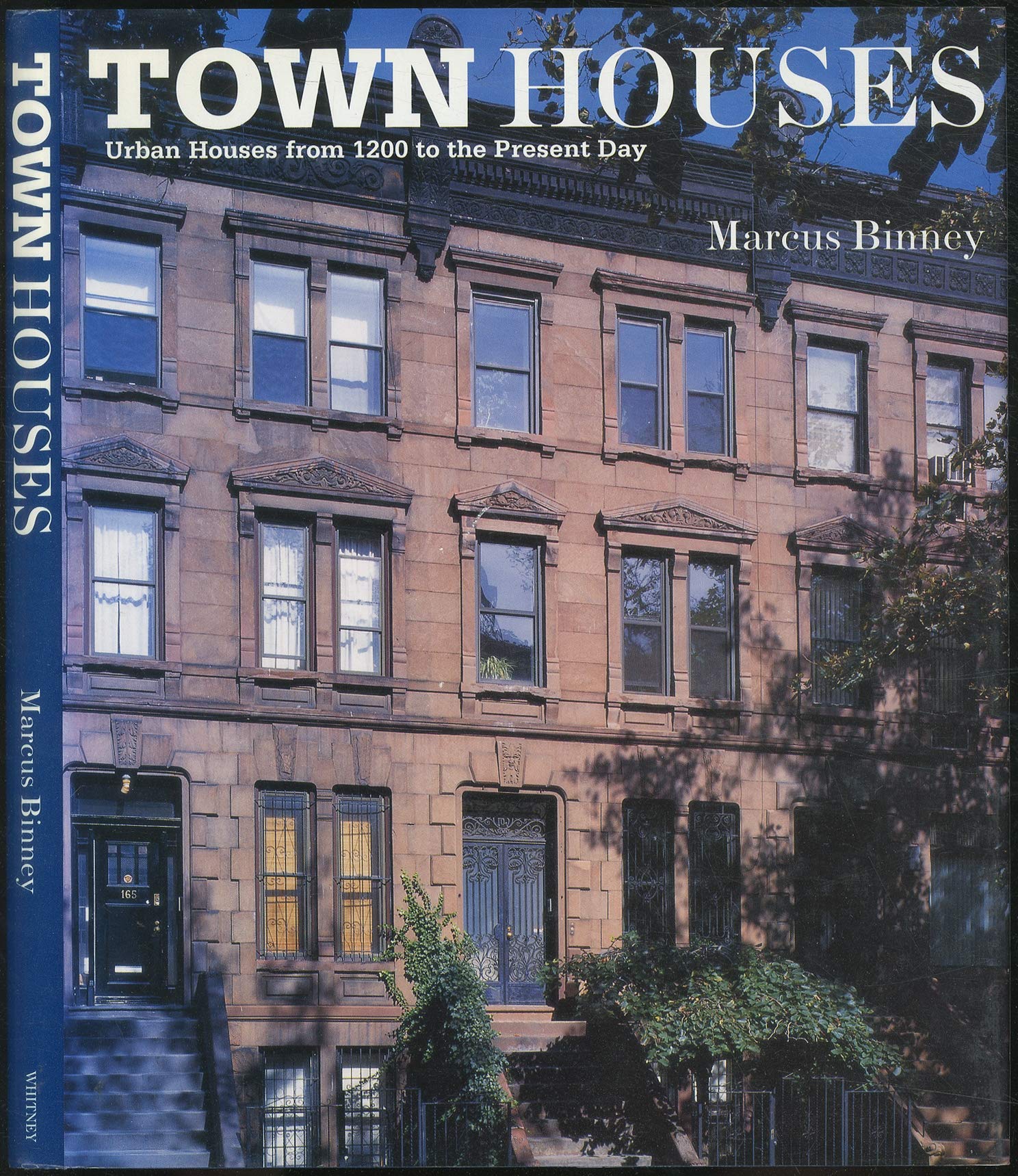 Town Houses: Urban Houses From 1200 To The Present Day,New