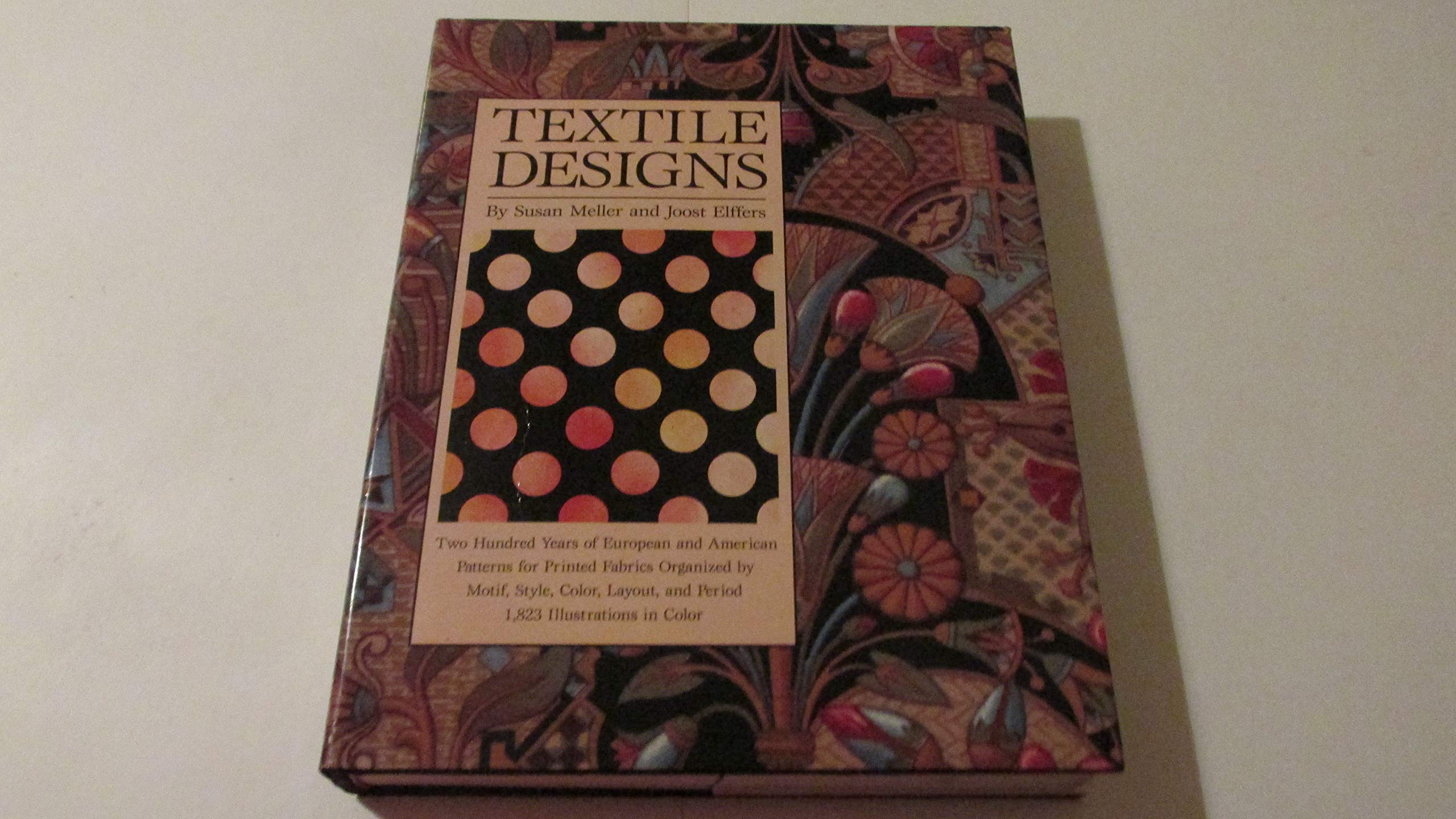 Textile Designs: Two Hundred Years of European and American Patterns for Printed Fabrics Organized by Motif, Style, Color, Layou,Used