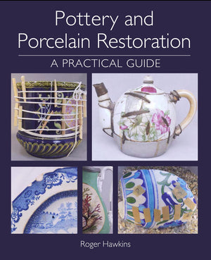 Pottery and Porcelain Restoration: A Practical Guide,Used
