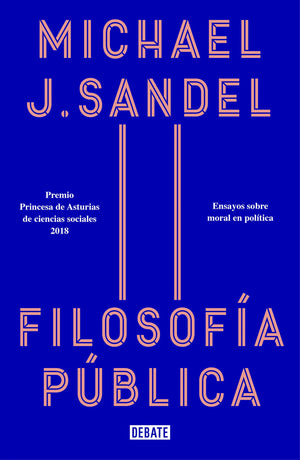 Filosofa pblica: Ensayos sobre moral en poltica / Public Philosophy: Essays on Morality in Politics (Spanish Edition),Used