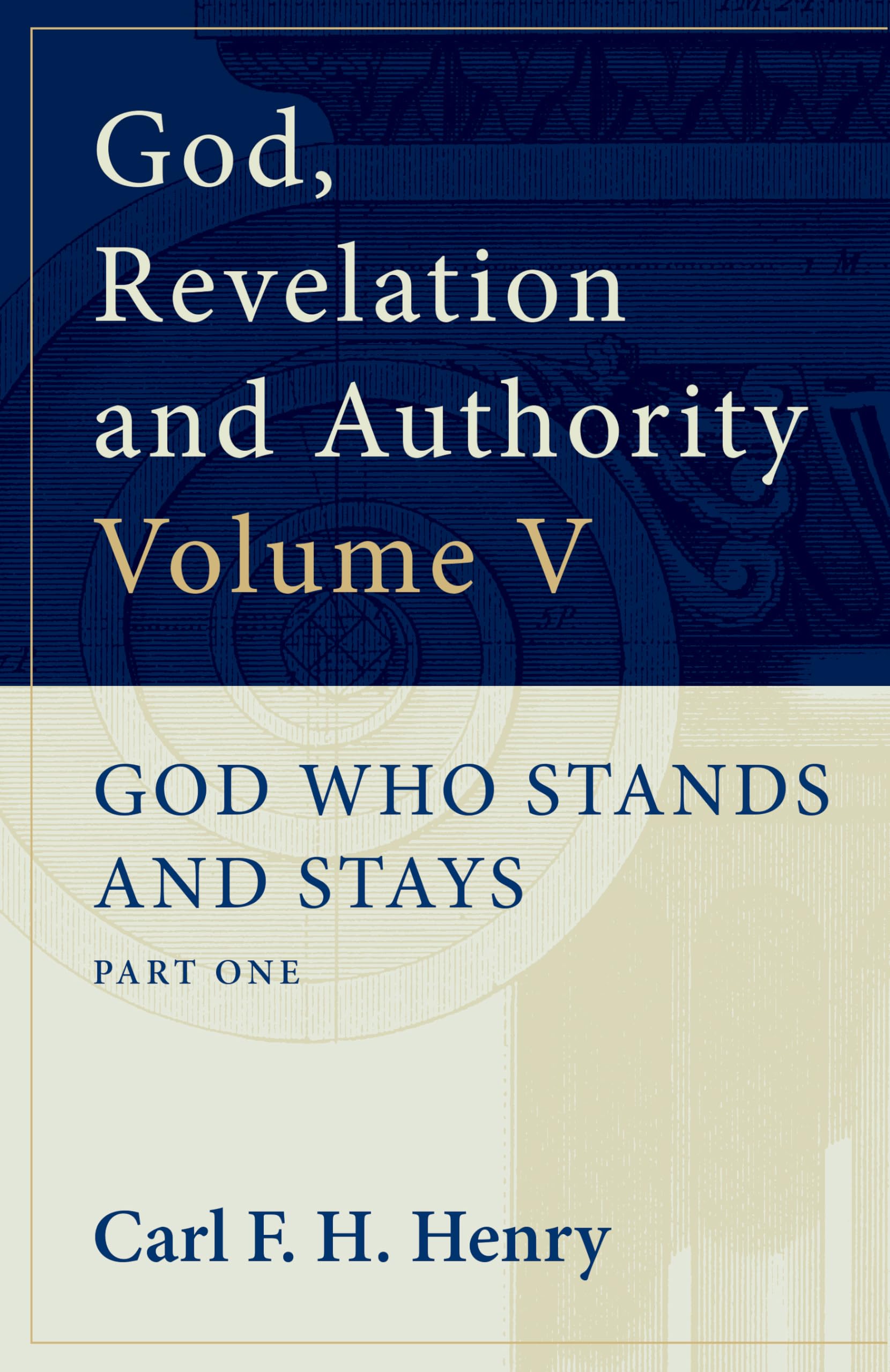 God, Revelation and Authority: God Who Stands and Stays (Vol. 5),Used