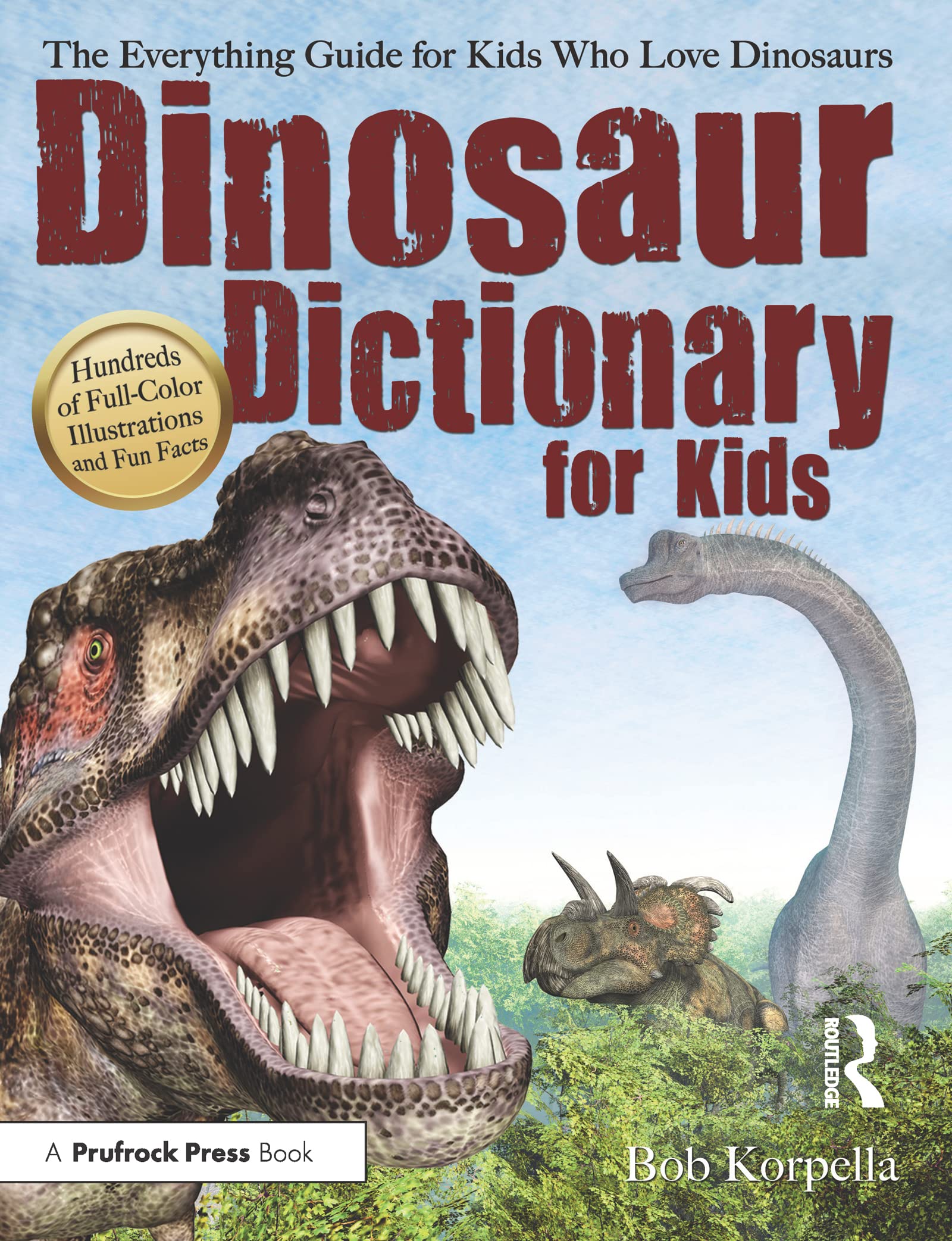 Dinosaur Dictionary For Kids: The Everything Guide For Kids Who Love Dinosaurs,New