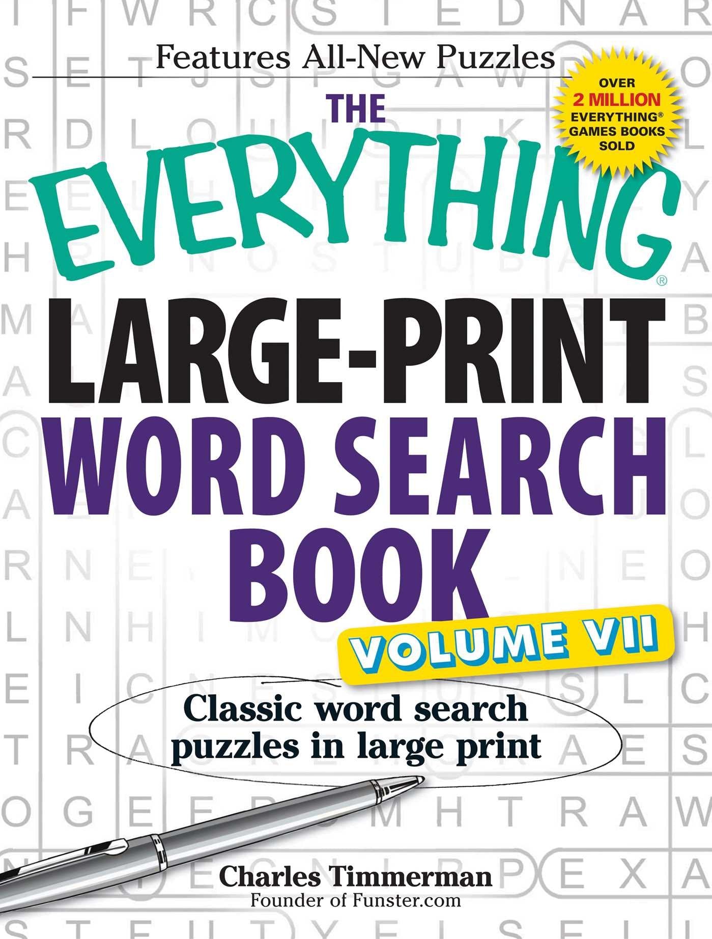 The Everything Largeprint Word Search Book, Volume Vii: Classic Word Search Puzzles In Large Print (Everything Series),Used
