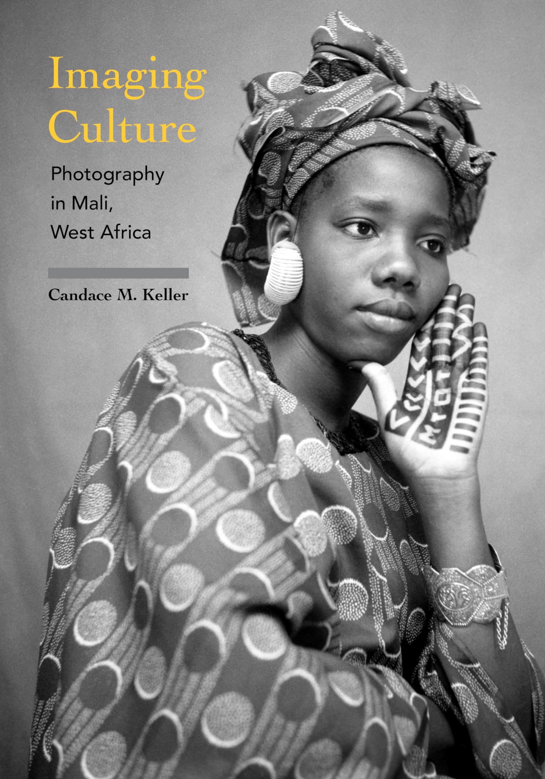 Imaging Culture: Photography in Mali, West Africa (African Expressive Cultures),Used