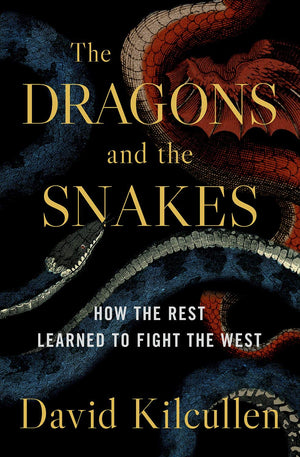 The Dragons and the Snakes: How the Rest Learned to Fight the West,Used