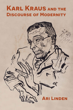 Karl Kraus and the Discourse of Modernity,Used