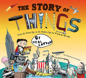 The Story of Things: From the Stone Age to the Modern Age in 10 PopUp Spreads,Used