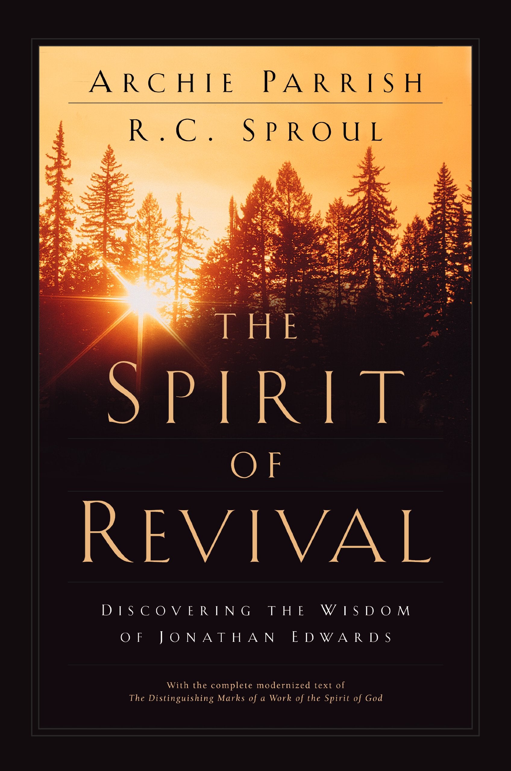 The Spirit Of Revival: Discovering The Wisdom Of Jonathan Edwards