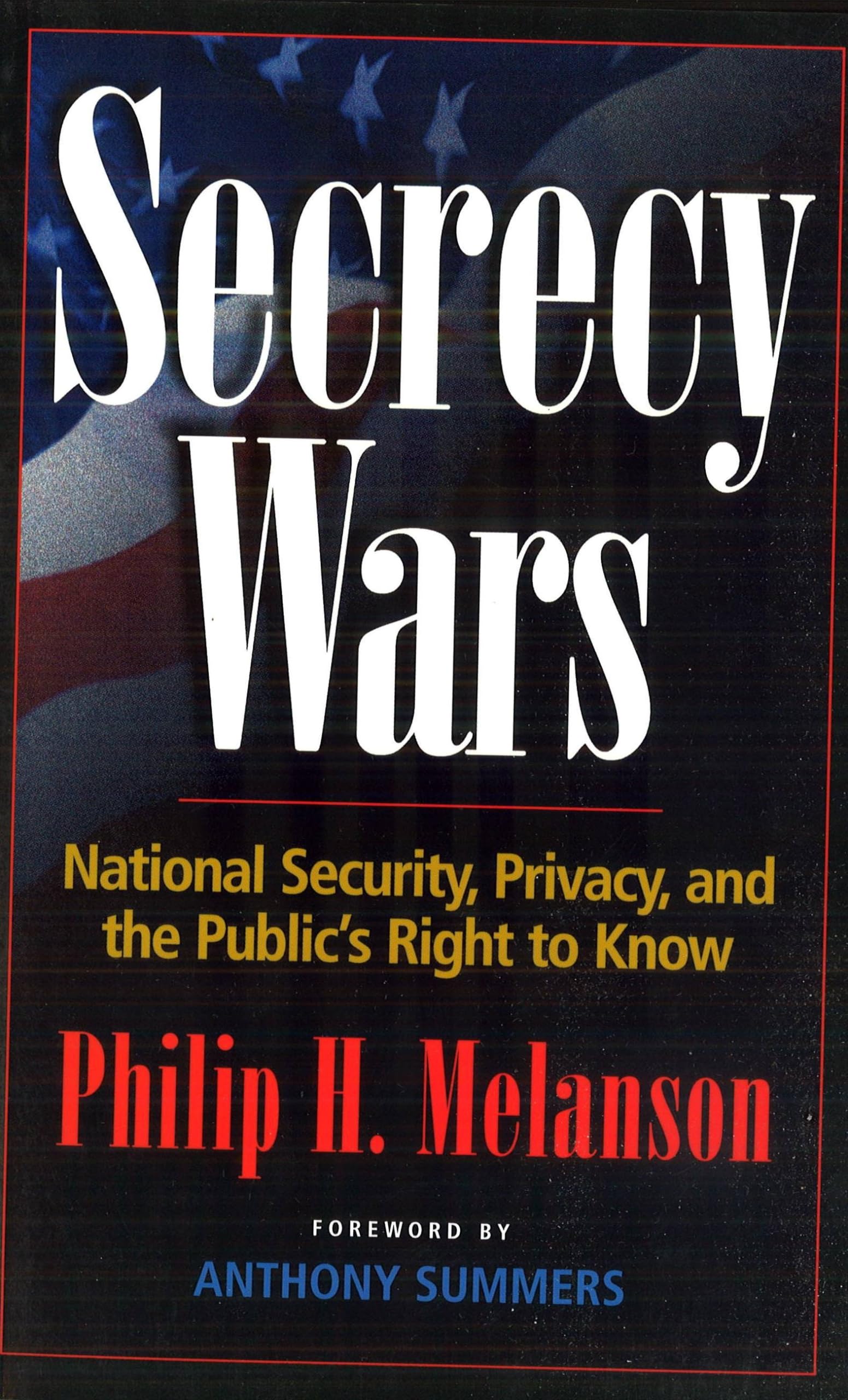 Secrecy Wars: National Security, Privacy, and the Public's Right to Know,Used