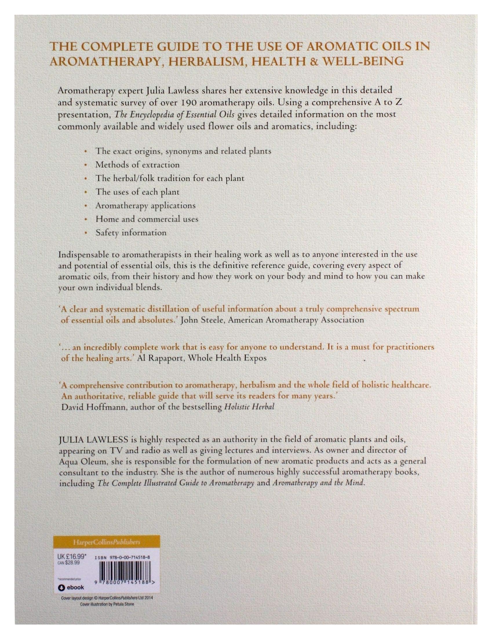 Encyclopedia Of Essential Oils: The Complete Guide To The Use Of Aromatic Oils In Aromatherapy, Herbalism, Health And Wellbeing