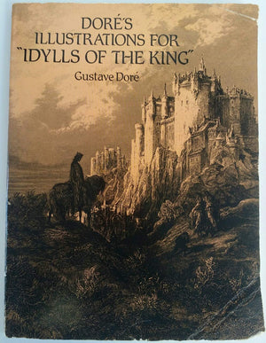 Dor s Illustrations for  Idylls of the King  (Dover Fine Art, History of Art)