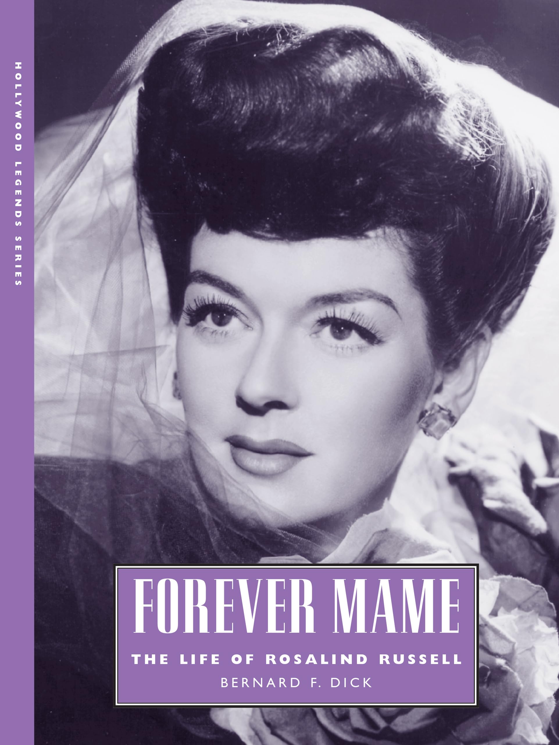 Forever Mame: The Life of Rosalind Russell (Hollywood Legends Series),Used
