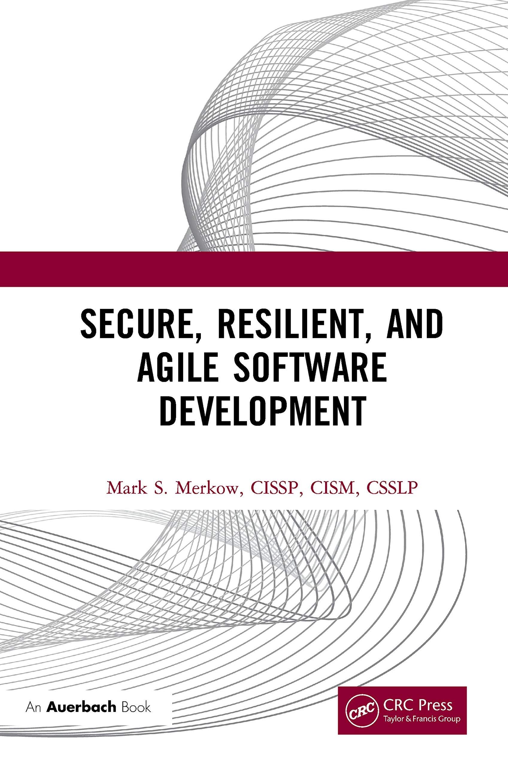 Secure, Resilient, and Agile Software Development,New