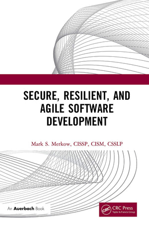 Secure, Resilient, and Agile Software Development,New