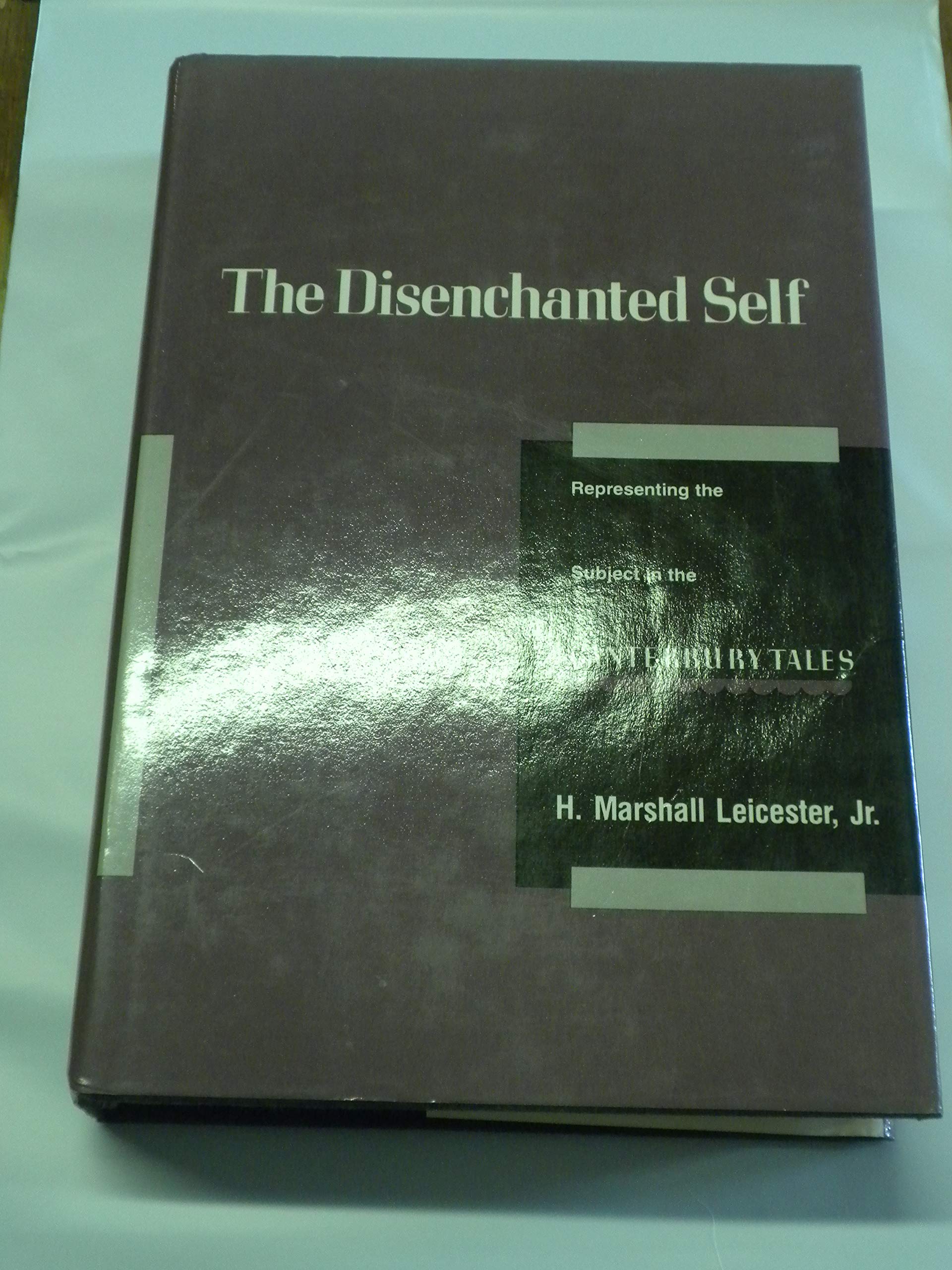 The Disenchanted Self: Representing the Subject in the Canterbury Tales,Used