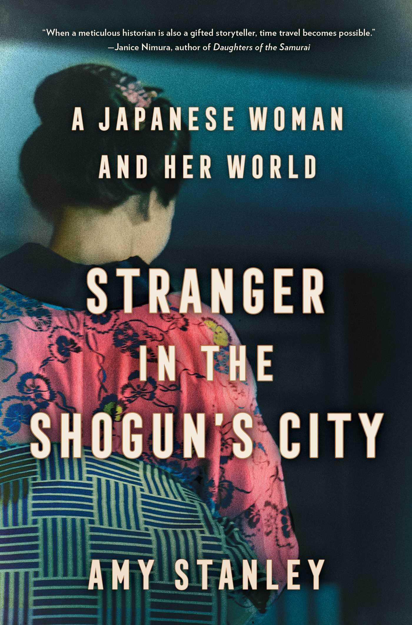 Stranger in the Shogun's City: A Japanese Woman and Her World,Used