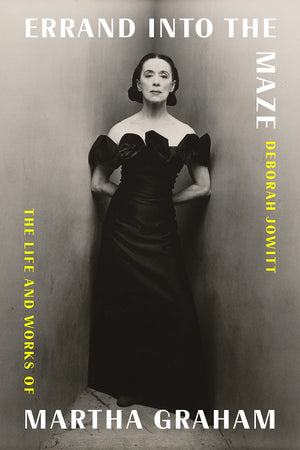Errand Into The Maze: The Life And Works Of Martha Graham,Used