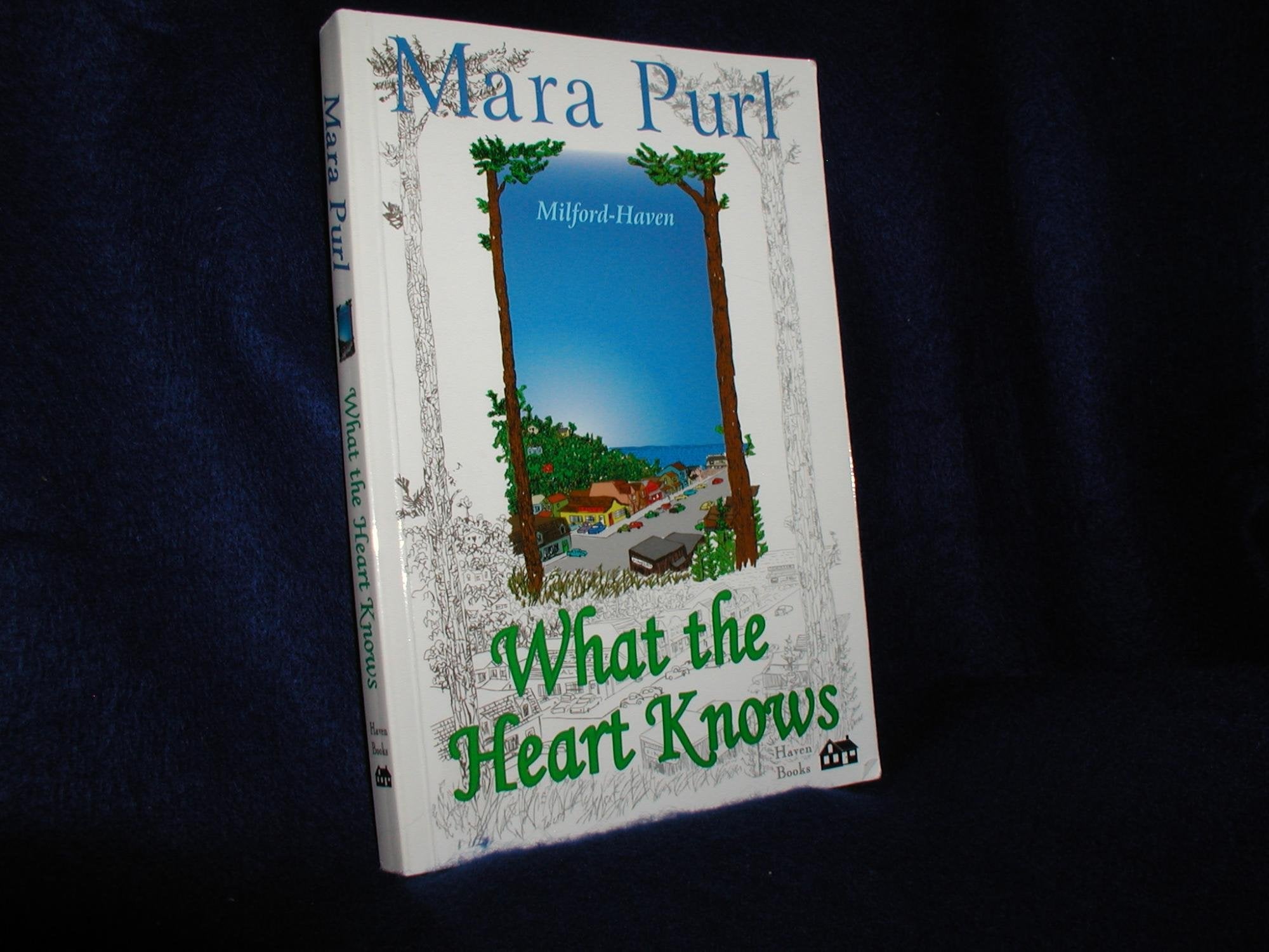 What the Heart Knows (A MilfordHaven Novel),Used