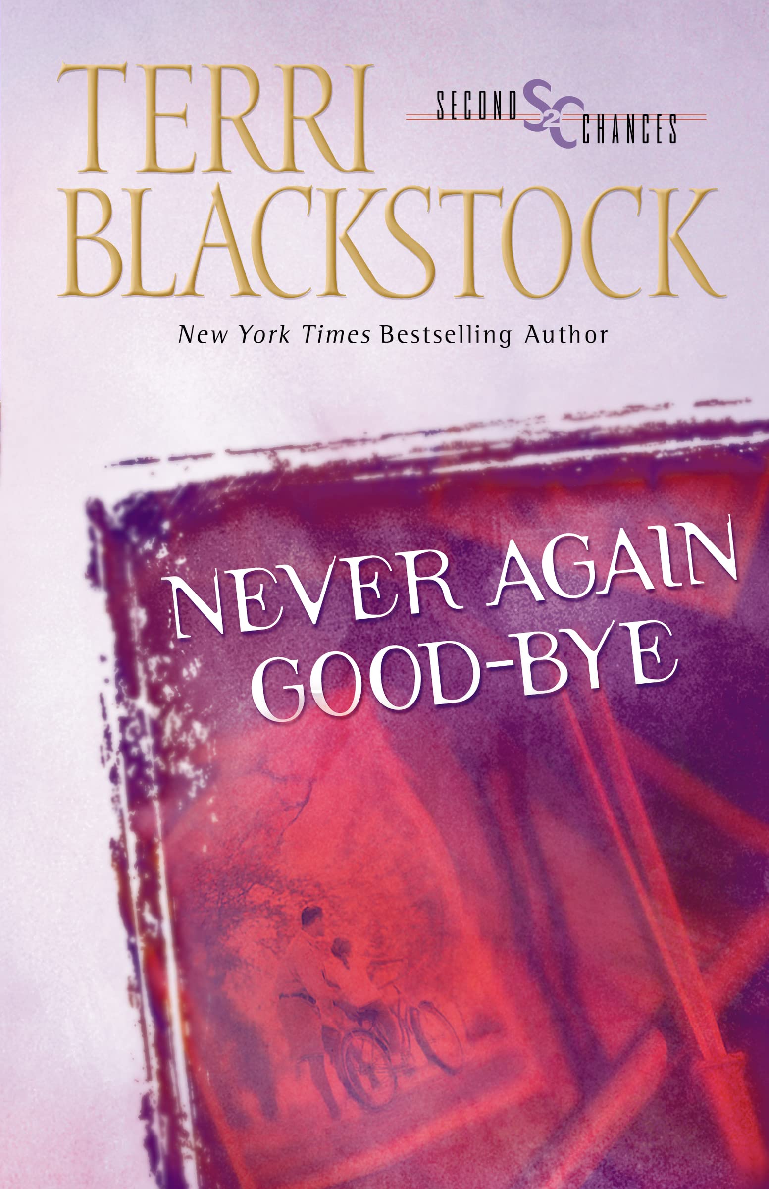 Never Again GoodBye (Second Chances Series #1),Used