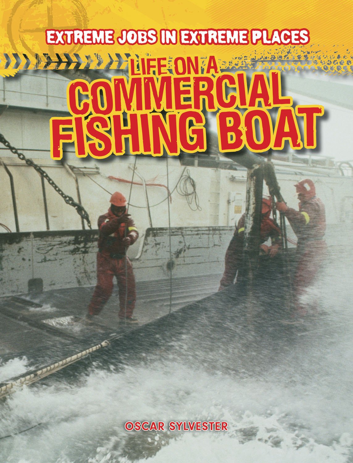 Life On A Commercial Fishing Boat (Extreme Jobs In Extreme Places),Used