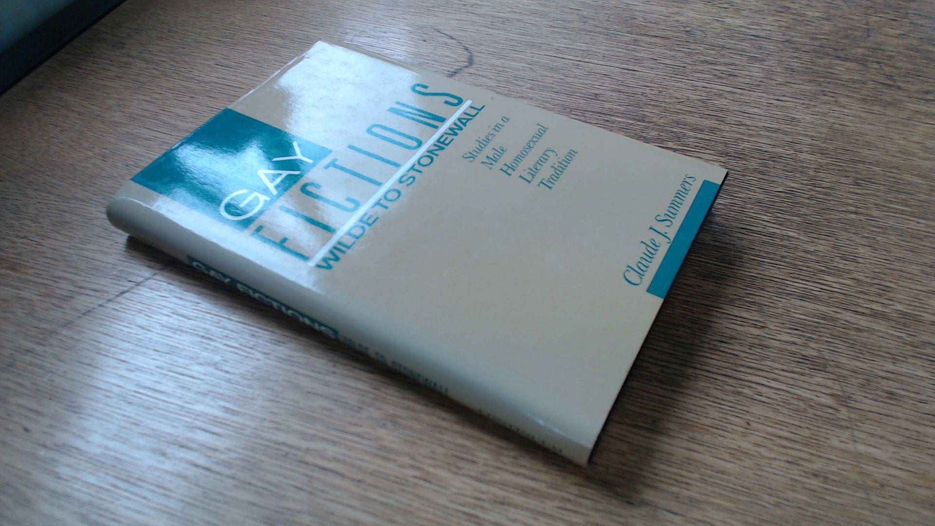 Gay Fictions: Wilde To Stonewall : Studies In A Male Homosexual Literary Tradition,Used