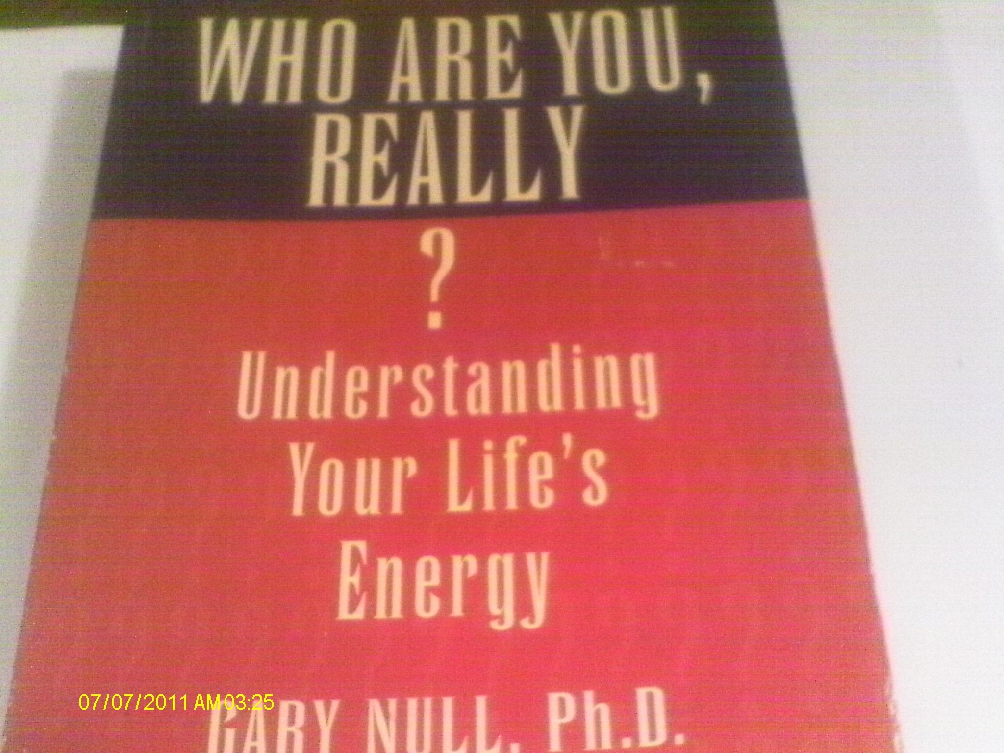 WHO ARE YOU, REALLY? Understanding Your Life's Energy,Used