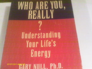 WHO ARE YOU, REALLY? Understanding Your Life's Energy,Used