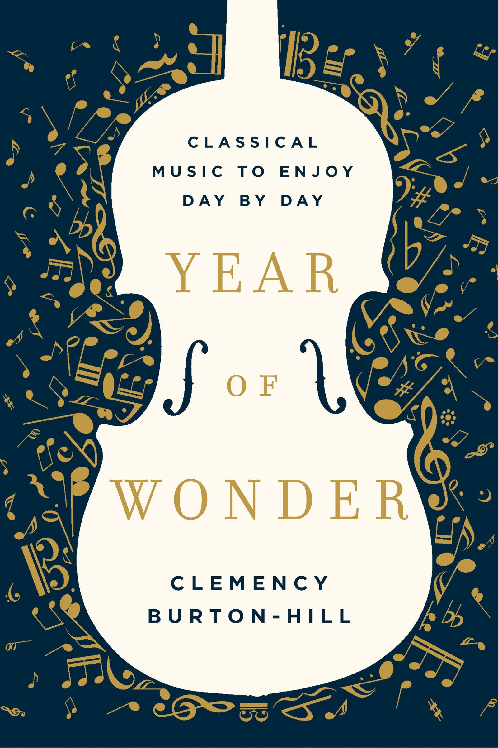 Year Of Wonder: Classical Music To Enjoy Day By Day-used
