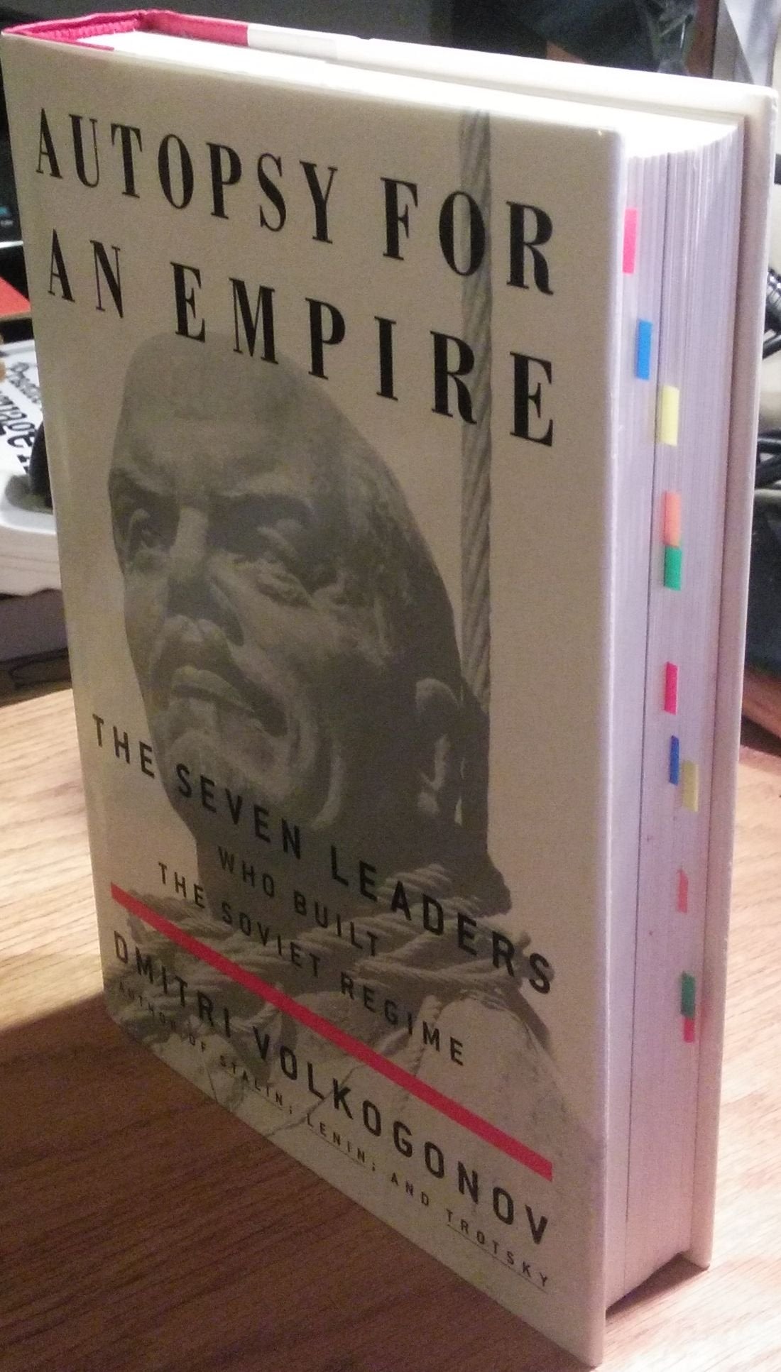 Autopsy for an Empire : The Seven Leaders Who Built the Soviet Regime,New