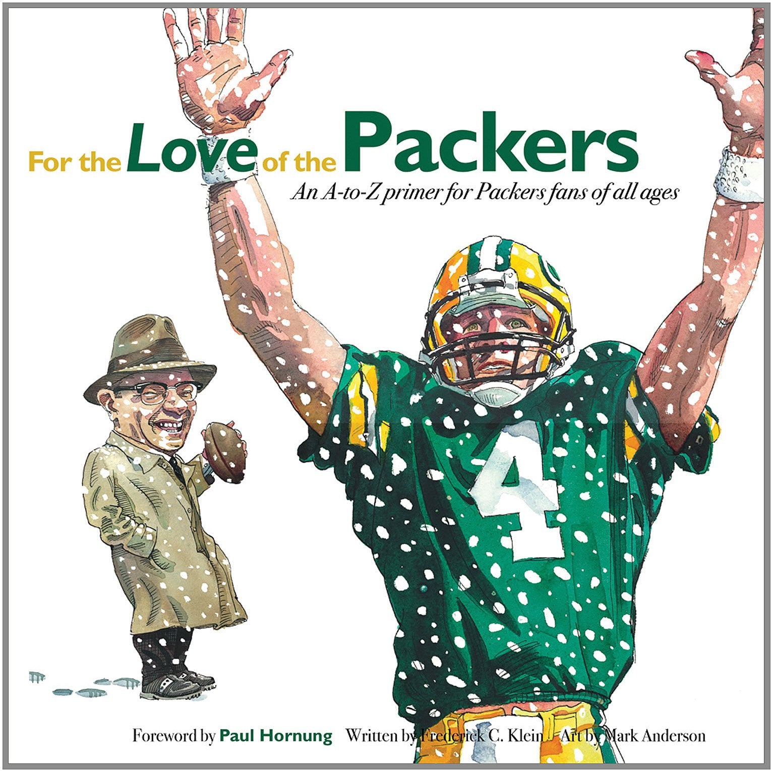 For The Love Of The Packers: An Atoz Primer For Packers Fans Of All Ages,Used