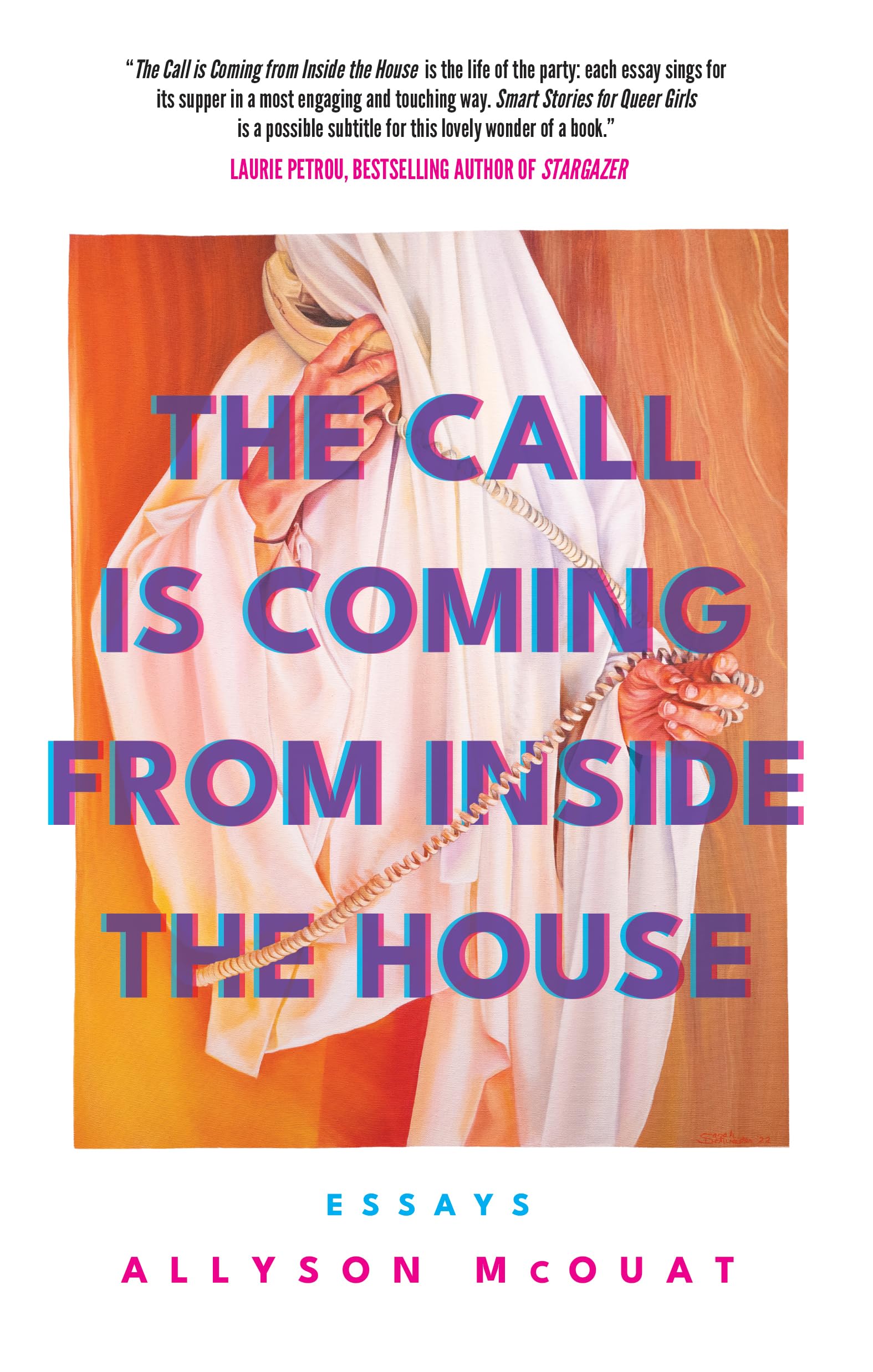The Call Is Coming from Inside the House: Essays,New