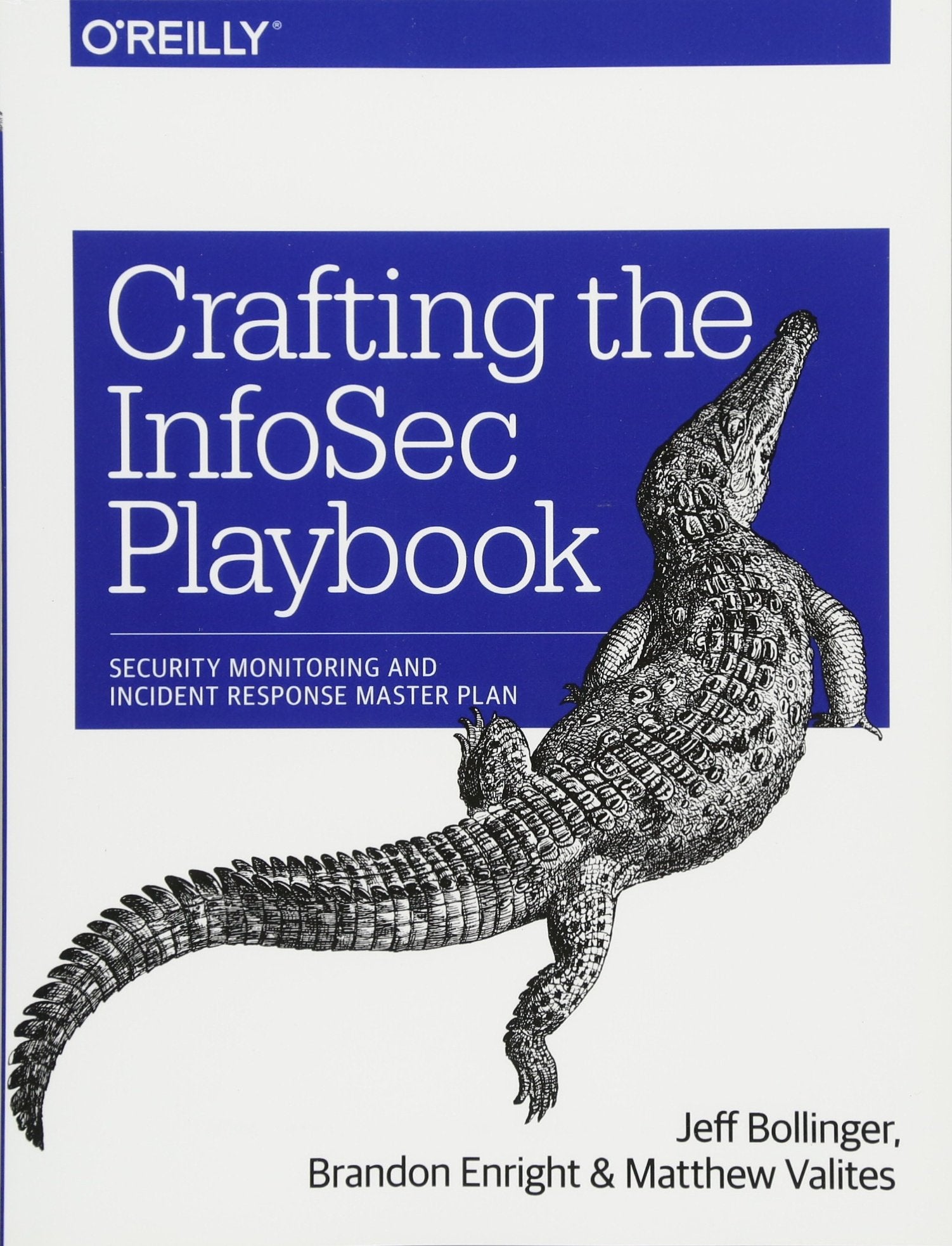 Crafting the InfoSec Playbook: Security Monitoring and Incident Response Master Plan,New