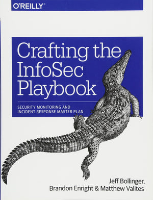 Crafting the InfoSec Playbook: Security Monitoring and Incident Response Master Plan,New