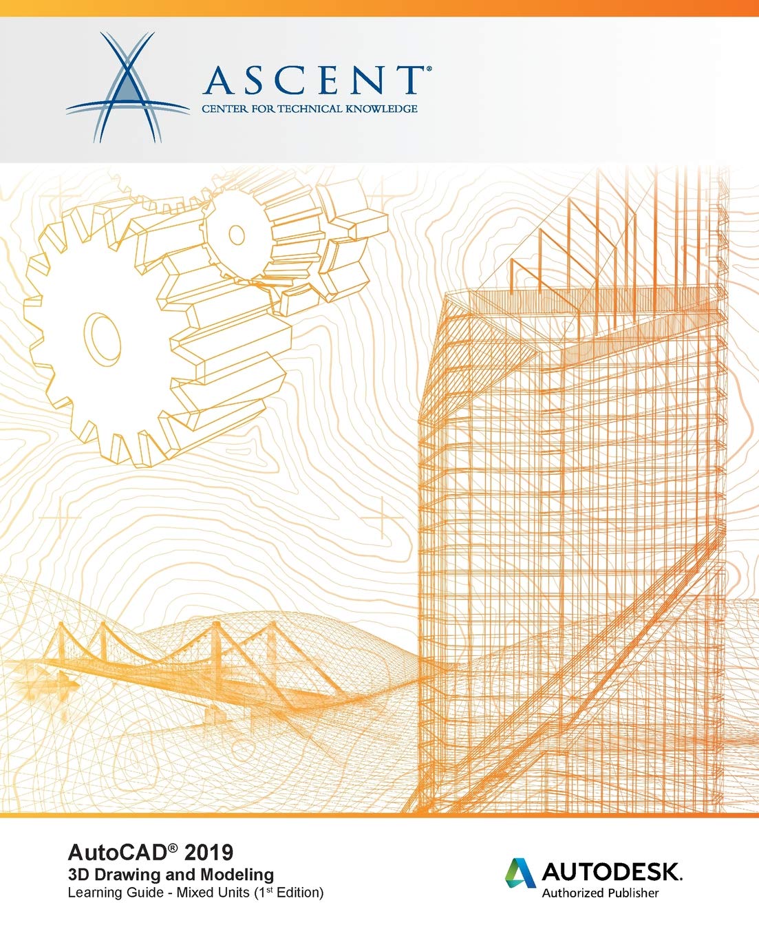 AutoCAD 2019: 3D Drawing and Modeling (Mixed Units): Autodesk Authorized Publisher,Used