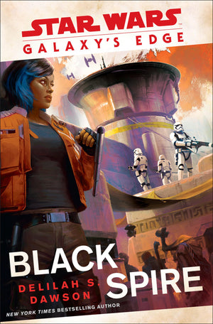 Galaxy'S Edge: Black Spire (Star Wars)