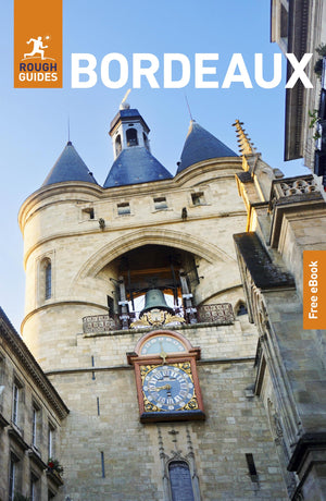 Rough Guides Bordeaux: Travel Guide with eBook (Rough Guides Main Series)
