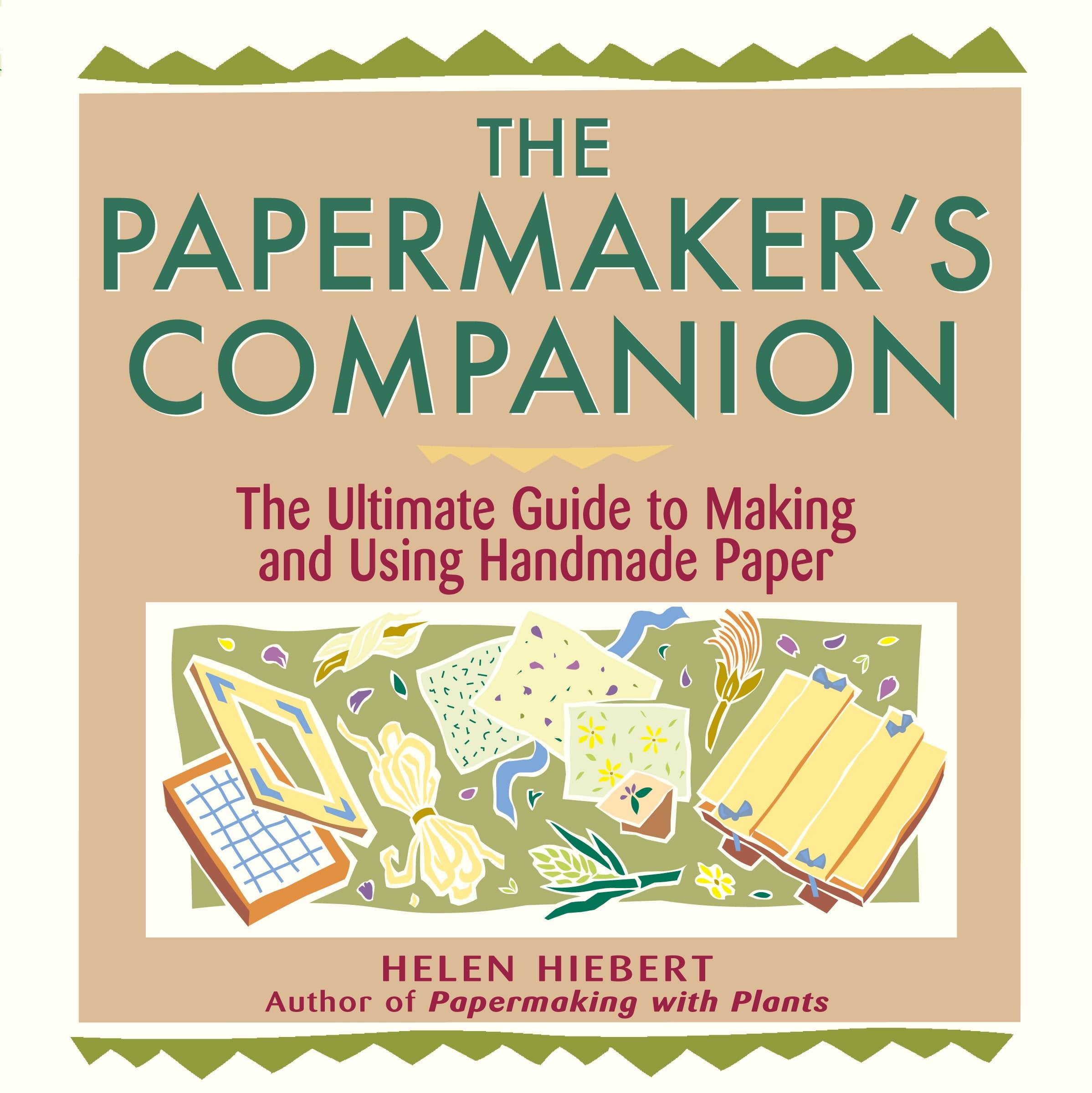 The Papermaker's Companion: The Ultimate Guide to Making and Using Handmade Paper,Used