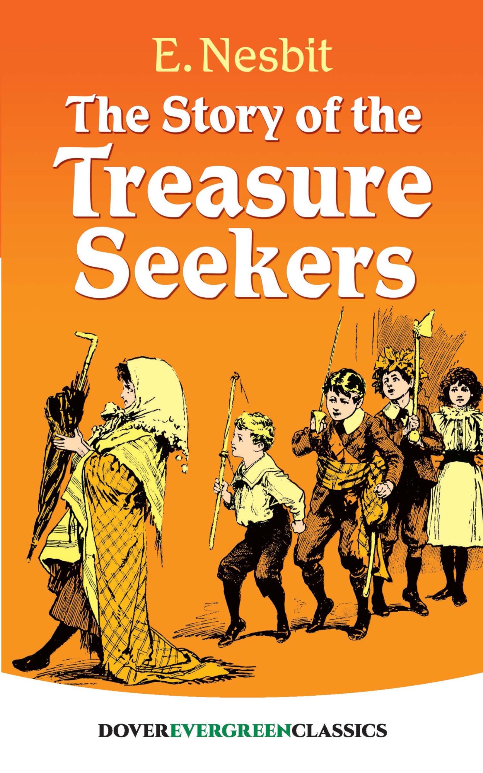 The Story of the Treasure Seekers (Dover Children's Evergreen Classics),Used