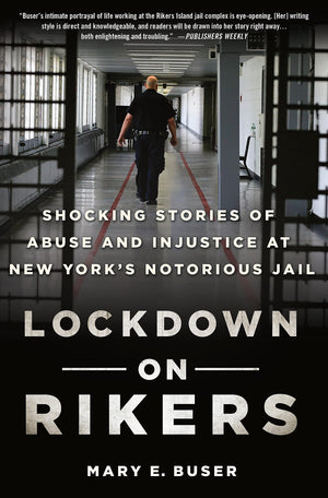 Lockdown on Rikers: Shocking Stories of Abuse and Injustice at New York's Notorious Jail,Used