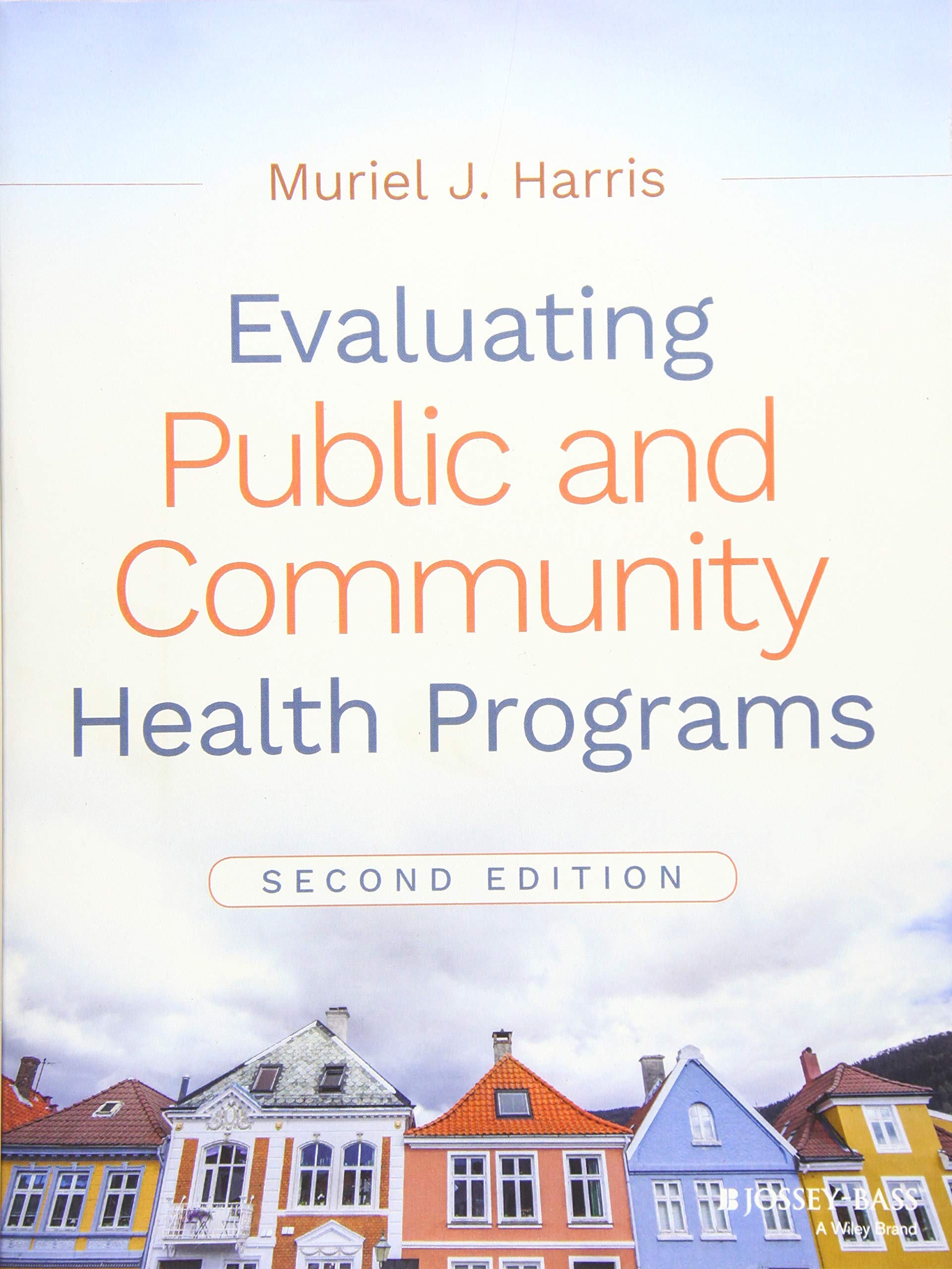 Evaluating Public and Community Health Programs, 2nd Edition,Used