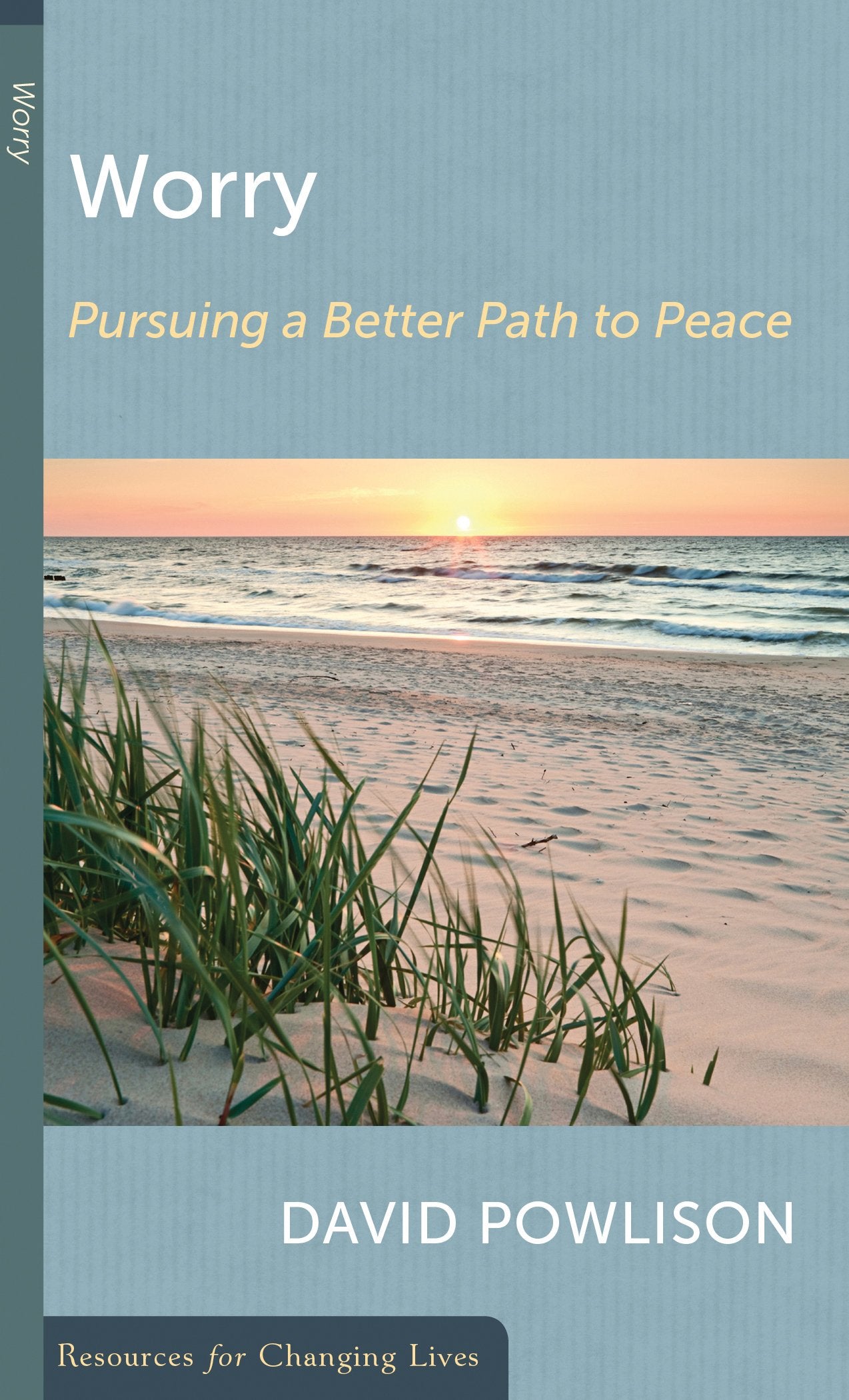 Worry: Pursuing A Better Path To Peace (Resources For Changing Lives),Used