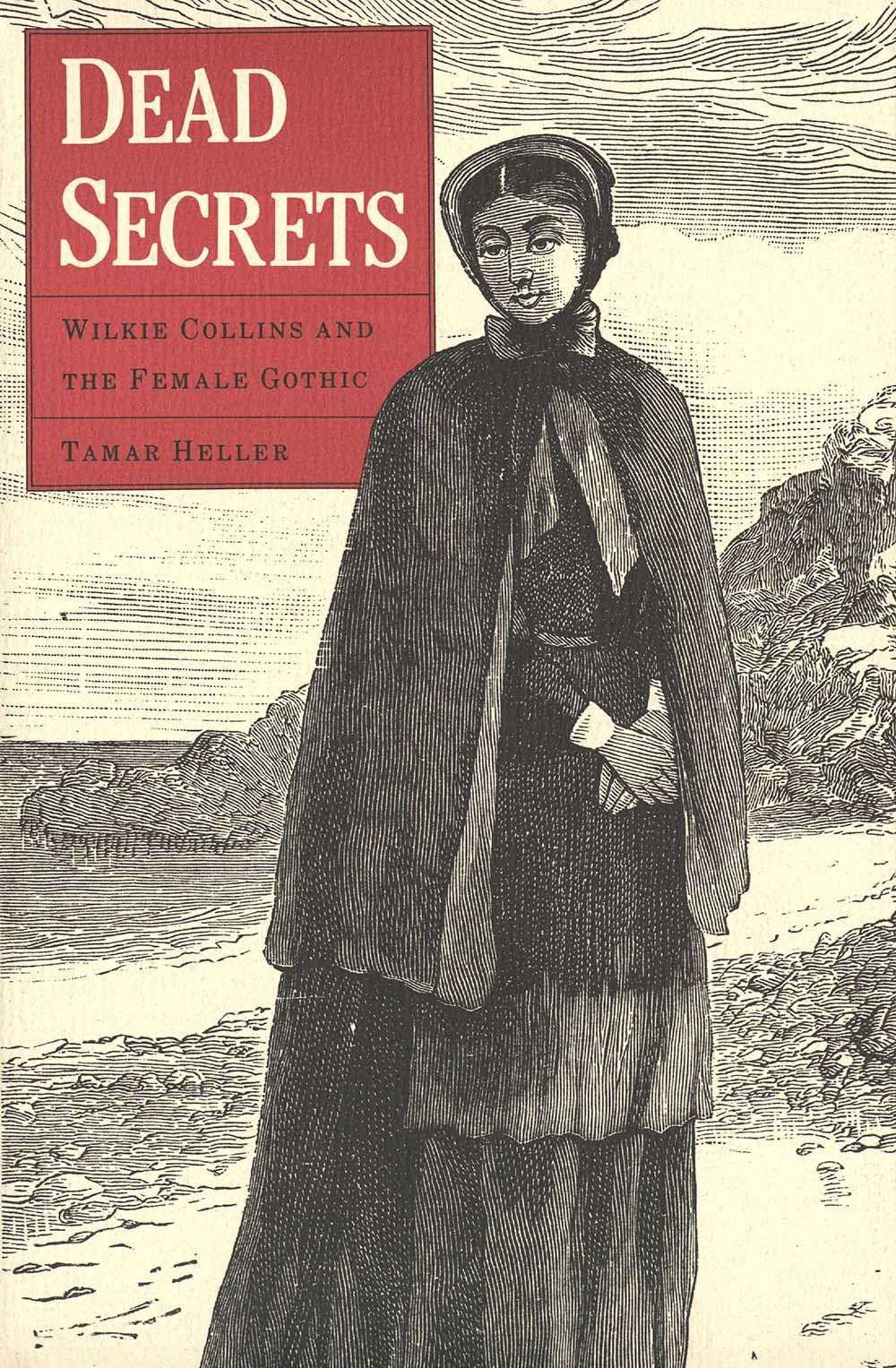 Dead Secrets: Wilkie Collins and the Female Gothic,Used