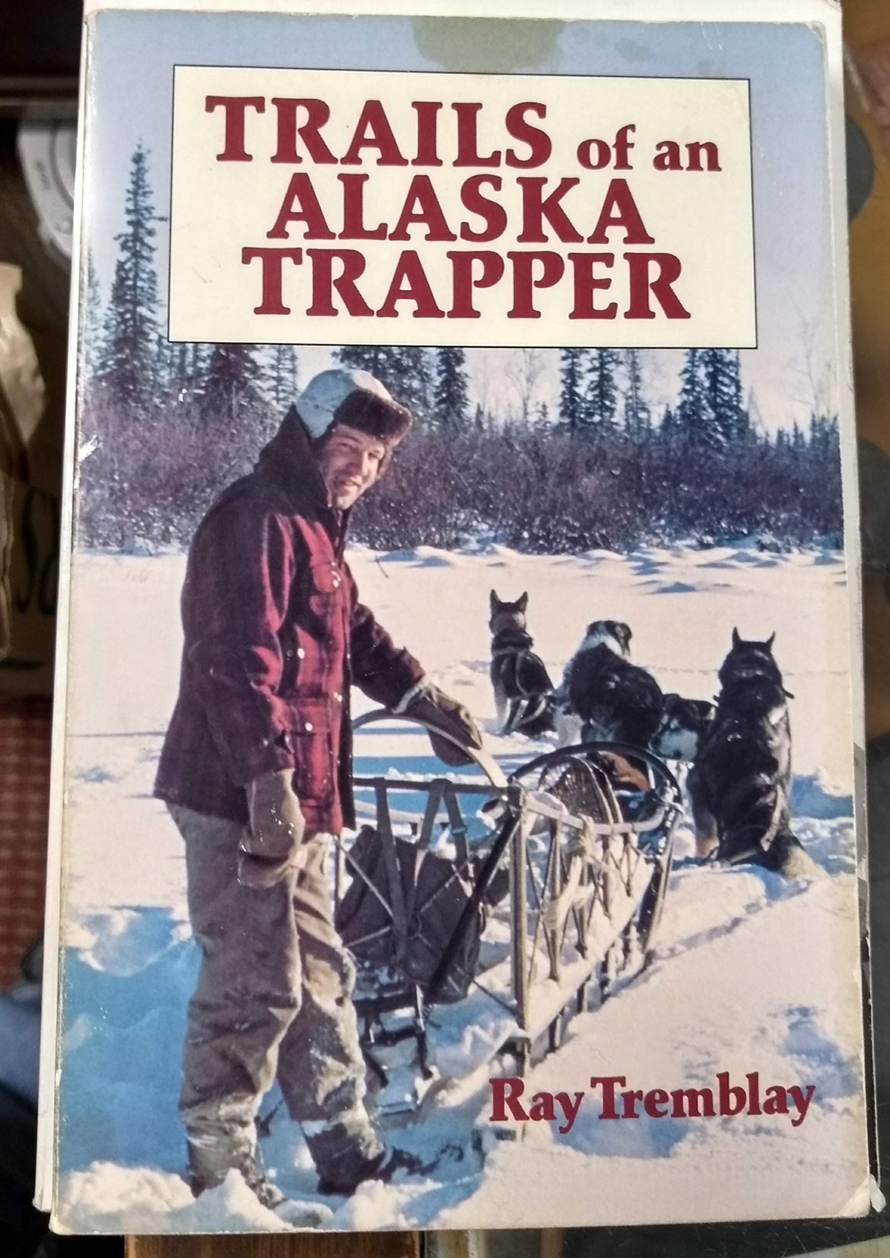 Trails of an Alaska Trapper,Used