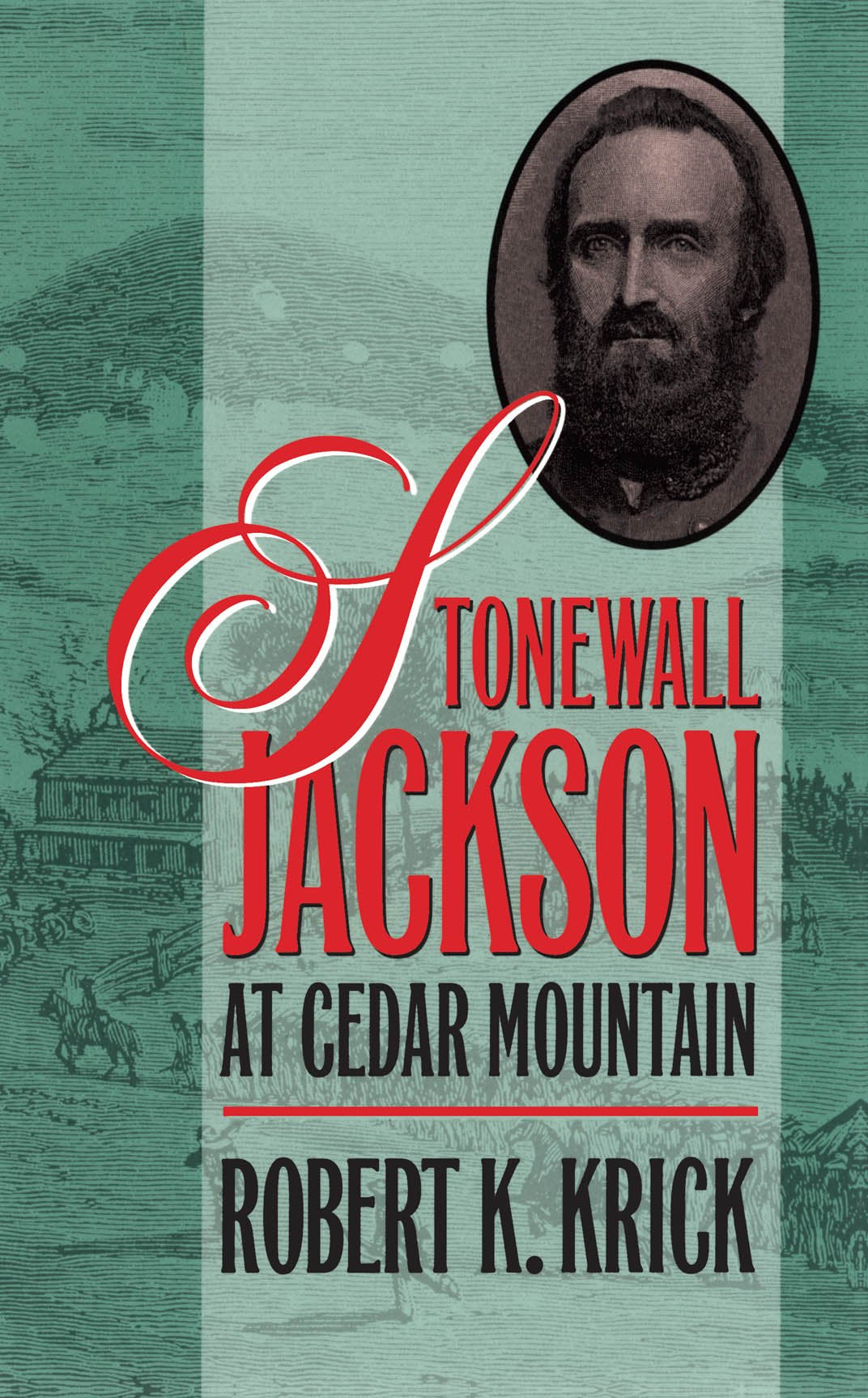 Stonewall Jackson At Cedar Mountain (Civil War America)