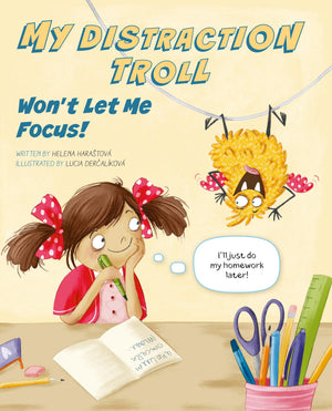 My Distraction Troll WonT Let Me Focus! (Keep Your Rascals Under Control, 2)