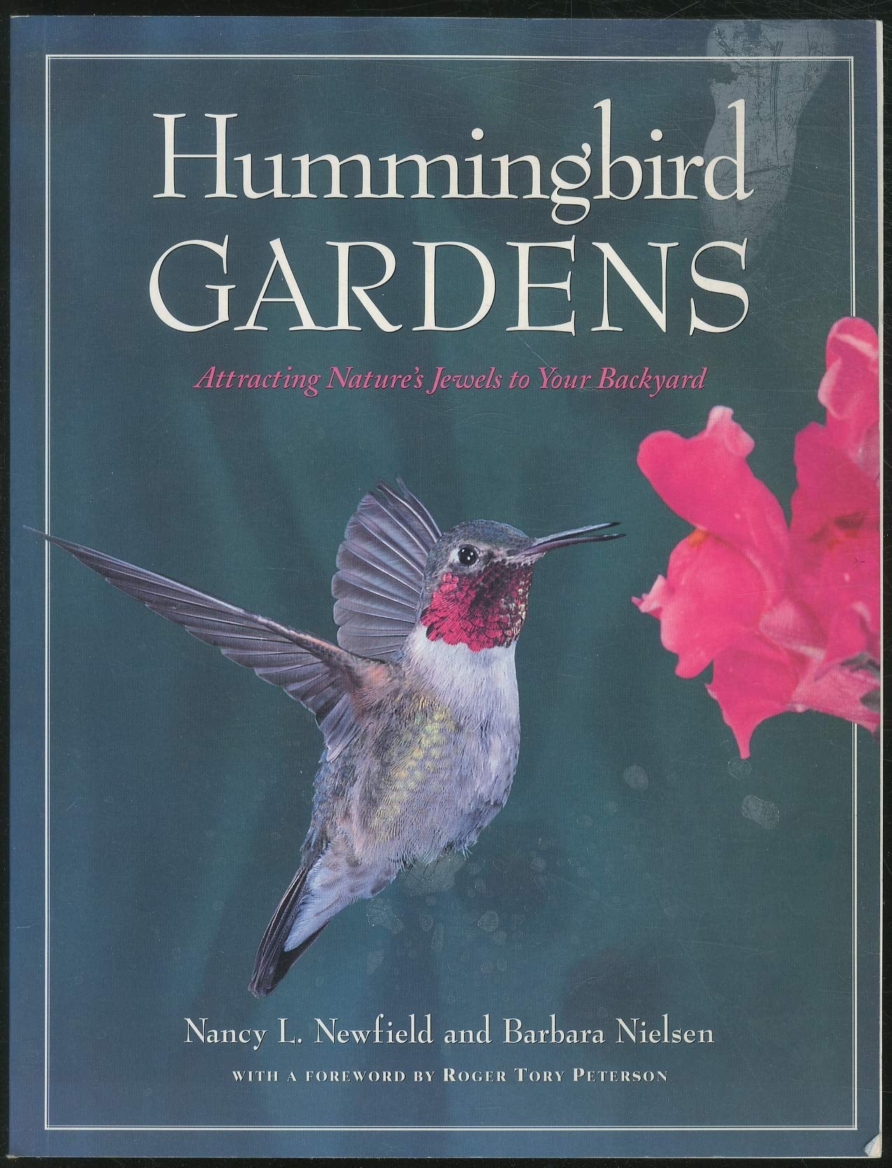 Hummingbird Gardens: Attracting Nature's Jewels to Your Backyard,Used