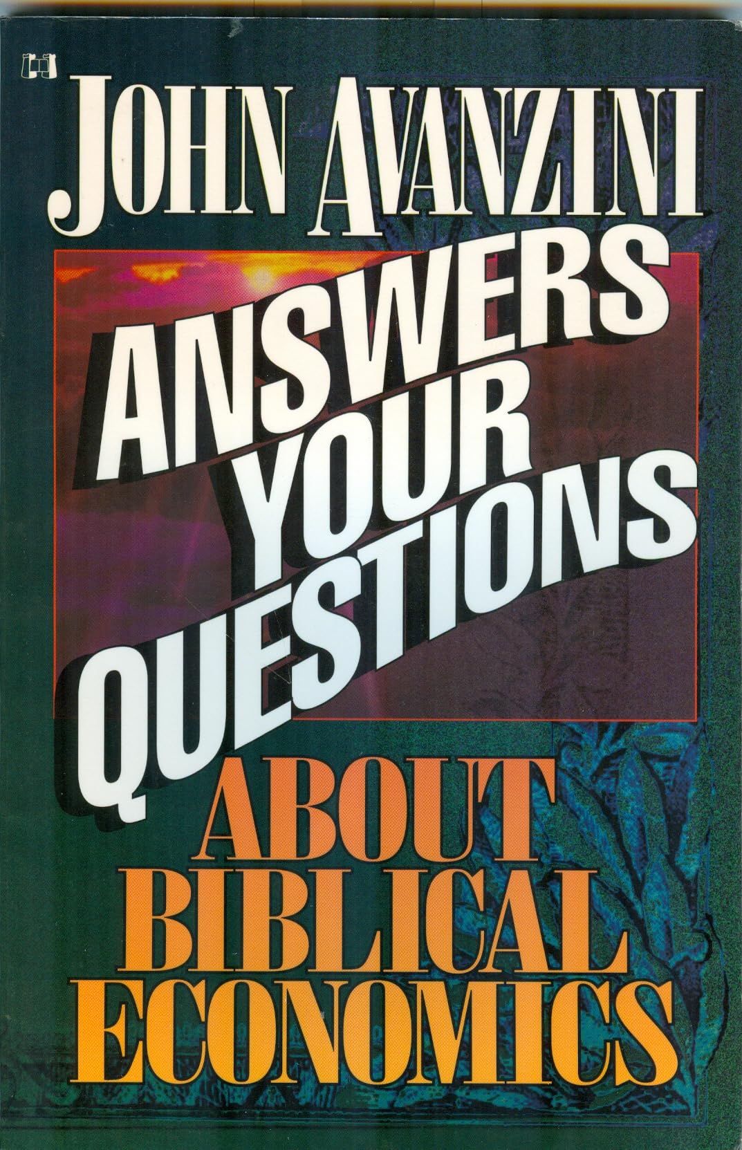 John Avanzini Answers Your Questions About Biblical Economics,Used