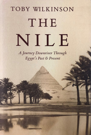 The Nile: A Journey Downriver Through Egypts Past And Present-new,New